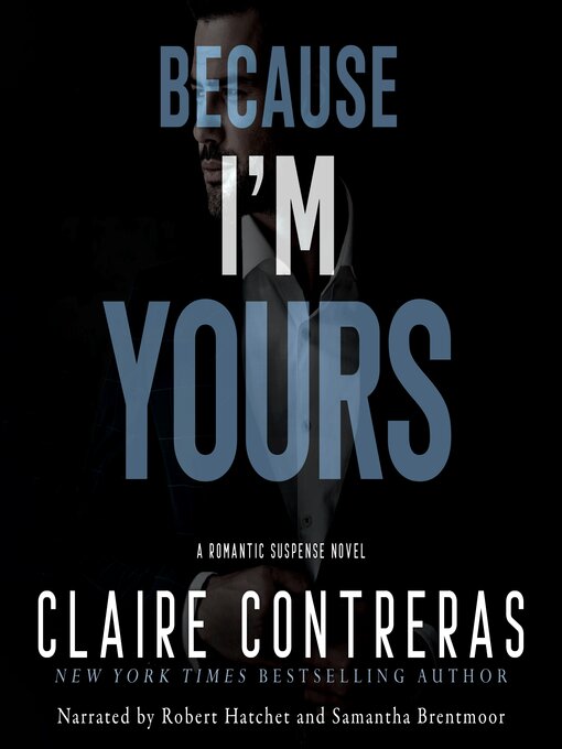 Title details for Because I'm Yours by Claire Contreras - Available